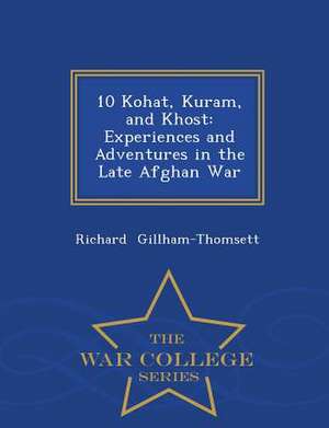 10 Kohat, Kuram, and Khost de Richard Gillham-Thomsett