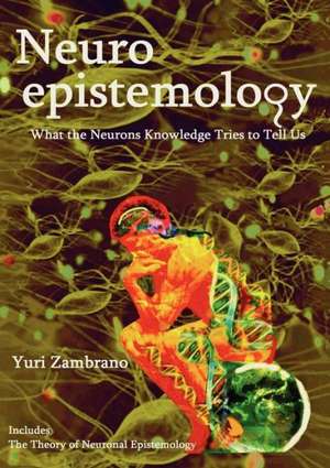 Neuroepistemology de Yuri Zambrano