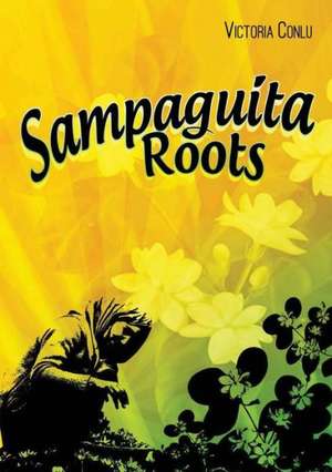 Sampaguita Roots de Victoria Conlu