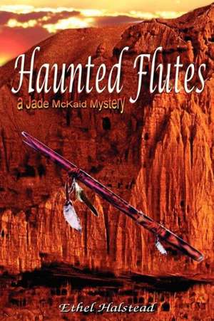 Haunted Flutes de Ethel Halstead