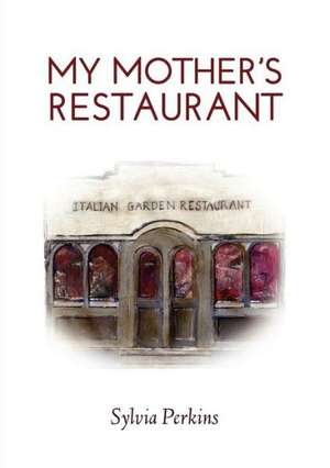 My Mother's Restaurant de Sylvia Perkins