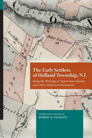 The Early Settlers of Holland Township, N.J. de Robert Peabody