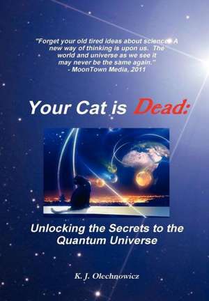 Your Cat is Dead de Kyle Olechnowicz