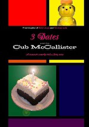 3 Dates de Cub McCallister