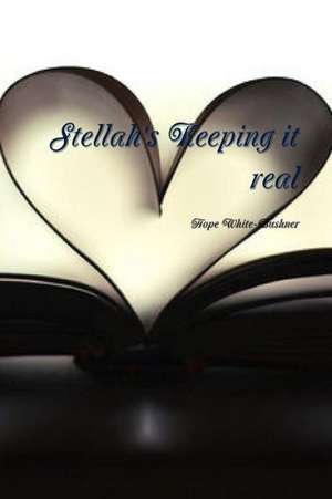 Stellah's Keeping It Real de Hope White-Bushner