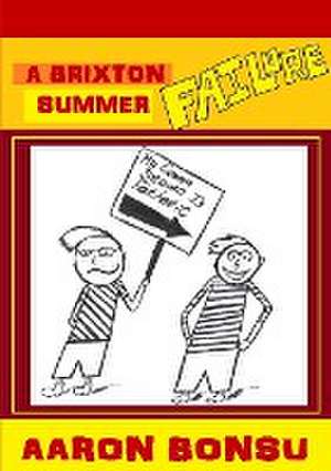 A Brixton Summer Failure de Aaron Bonsu