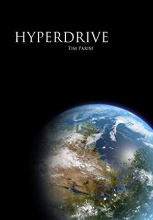 Hyperdrive de Tim Parise