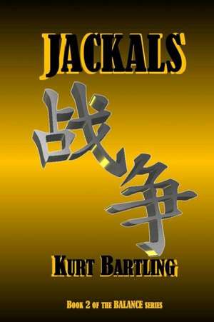 Jackals de Kurt Bartling