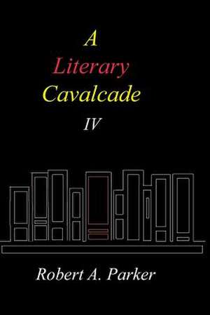 A Literary Cavalcade-IV de Robert A. Parker