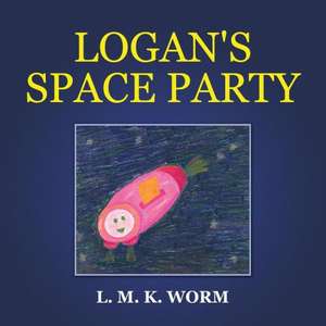 Worm Logan's Space Party de L.M.K. Worm