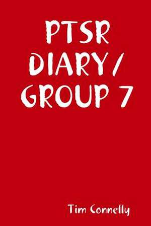 Ptsr Diary/ Group 7 de Tim Connelly