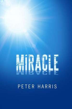 Miracle de Peter Harris