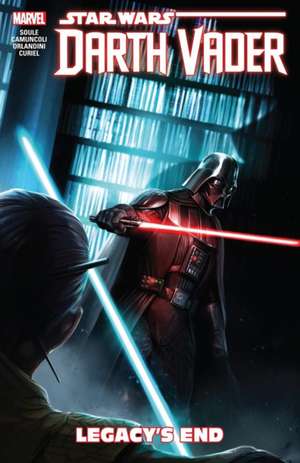 Star Wars: Darth Vader - Dark Lord of the Sith Vol. 2 - Legacy's End de Charles Soule