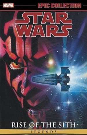 Star Wars Legends Epic Collection: Rise of the Sith Vol. 2 de Jan Strnad