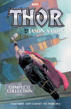 Thor by Jason Aaron: The Complete Collection Vol. 1 de Jason Aaron