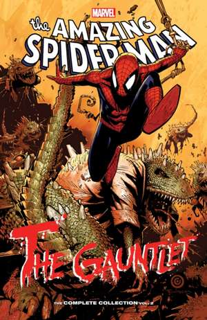 Spider-Man: The Gauntlet - The Complete Collection Vol. 2 de Roger Stern