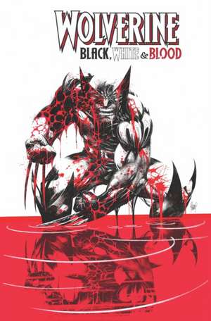 Wolverine: Black, White & Blood de Gerry Duggan