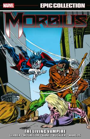 Morbius Epic Collection: The Living Vampire de Gerry Conway