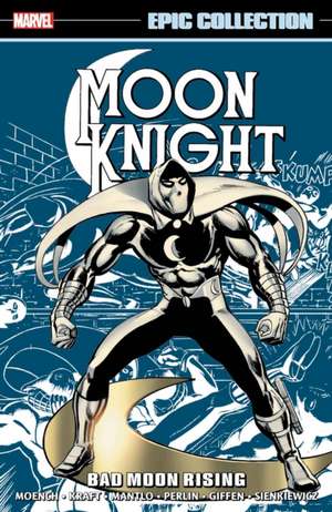 Moon Knight Epic Collection: Bad Moon Rising de Doug Moench