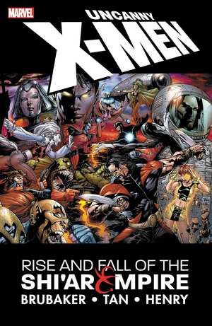 Uncanny X-Men: The Rise and Fall of the Shi'ar Empire de Ed Brubaker