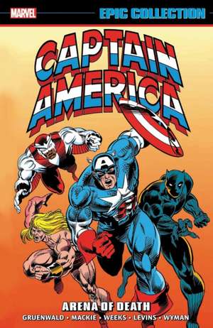 Captain America Epic Collection: Arena Of Death de Mark Gruenwald