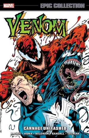 Venom Epic Collection: Carnage Unleashed de Mike Lackey