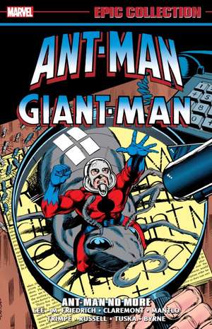 Ant-Man/Giant-Man Epic Collection: Ant-Man No More de Stan Lee