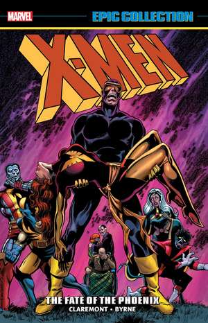 X-Men Epic Collection: The Fate of The Phoenix de Chris Claremont