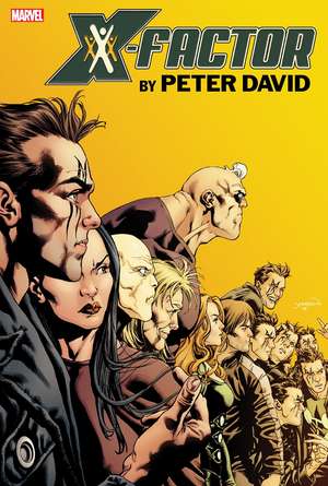 X-Factor By Peter David Omnibus Vol. 3 de Peter David