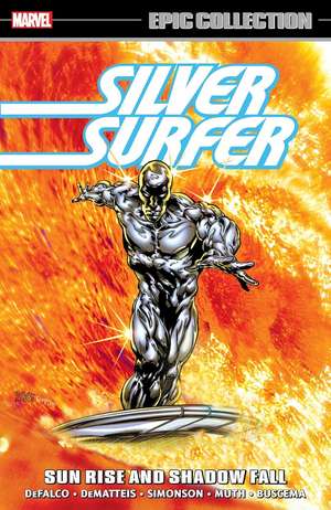 Silver Surfer Epic Collection: Sun Rise and Shadow Fall The Sentinel of The Spaceways de Tom DeFalco