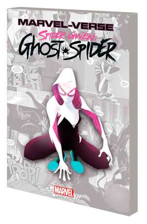 Marvel-Verse: Spider-Gwen: Ghost-Spider de Jason Latour