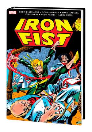 Iron Fist: Danny Rand - The Early Years Omnibus de Chris Claremont