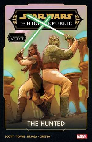 Star Wars: The High Republic Phase III Vol. 2 - The Hunted de Cavan Scott