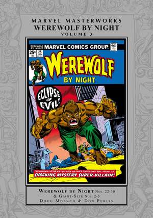 Marvel Masterworks: Werewolf By Night Vol. 3 de Doug Moench