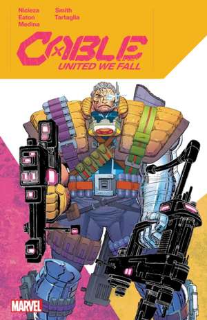 Cable: United We Fall de Fabian Nicieza