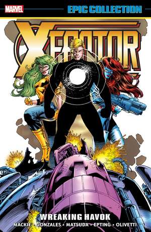 X-Factor Epic Collection: Wreaking Havok de John Francis Moore