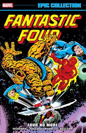 Fantastic Four Epic Collection: Four No More de Marv Wolfman