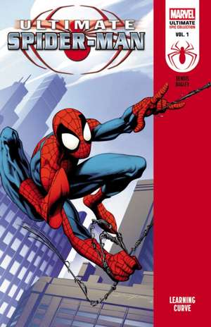 Ultimate Spider-Man Epic Collection: Learning Curve de Brian Michael Bendis