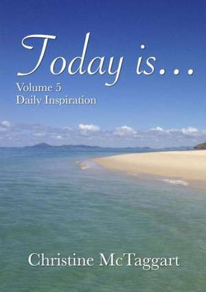 Today Is (Volume 5) de Christine McTaggart