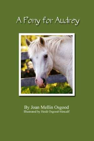 A Pony for Audrey de Joan Osgood