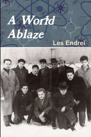A World Ablaze de Les Endrei