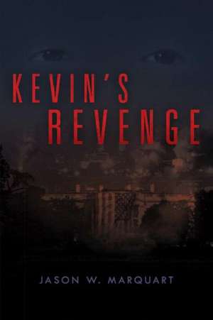 Kevin's Revenge de Jason Marquart