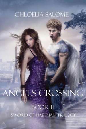 Angels Crossing de Chloelia Salome