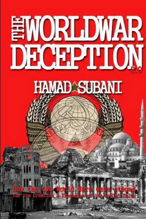 The World War Deception de Hamad Subani