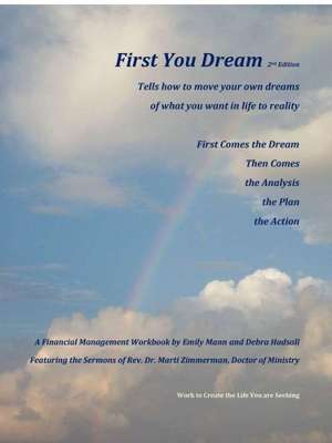 First You Dream, a Financial Management Workbook de Emily Mann