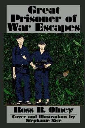 Great Prisoner of War Escapes de Ross R. Olney