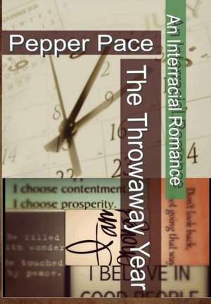 The Throwaway Year de Pepper Pace