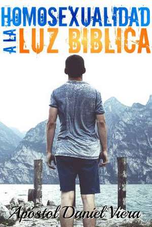 Homosexualidad a la Luz Biblica de Daniel Viera