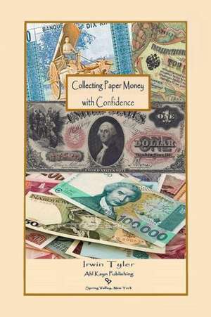 Collecting Paper Money with Confidence de Irwin Tyler