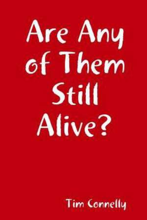 Are Any of Them Still Alive? de Tim Connelly